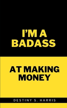 Paperback I'm A Badass At Money: With Affirmations Book
