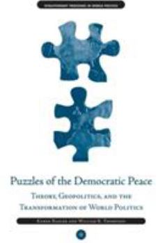 Paperback Puzzles of the Democratic Peace: Theory, Geopolitics and the Transformation of World Politics Book