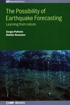 Hardcover The Possibility of Earthquake Forecasting: Learning from nature Book