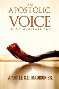 Paperback An Apostolic Voice In An Apostate Age Book