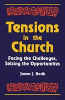 Paperback Tensions in the Church: Facing Challenges and Seizing Opportunity Book