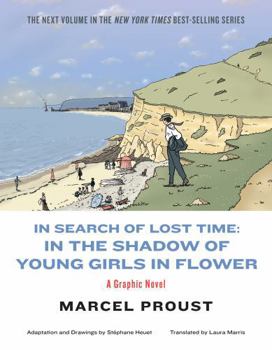 Paperback In Search of Lost Time: In the Shadow of Young Girls in Flower Book