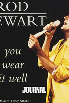 Paperback Journal: Rod Stewart British Rock Singer Songwriter Best-Selling Music Artists Of All Time Great American Songbook Billboard Ho Book