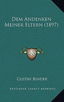Paperback Dem Andenken Meiner Eltern (1897) [German] Book