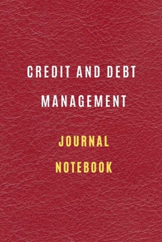 Paperback Credit and debt management Notebook: Credit and debt management book Lined Notebook 6*9 105 pages: Credit and debt management Journal Monthly Budget P Book