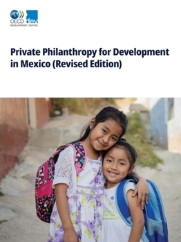 Paperback Private Philanthropy for Development in Mexico (Revised Edition) Book