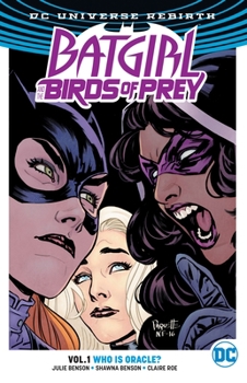 Paperback Batgirl and the Birds of Prey Vol. 1: Who Is Oracle? (Rebirth) Book
