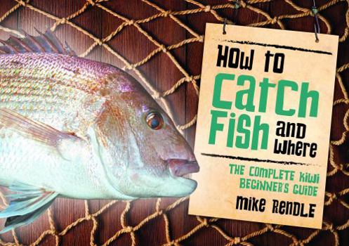 Paperback How to Catch Fish and Where Book