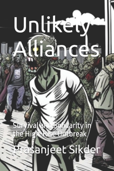 Paperback Unlikely Alliances: Survival and Solidarity in the High-Rise Outbreak [Large Print] Book