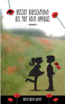 Paperback Besser Klatschmohn als gar kein Applaus [German] Book