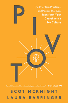 Hardcover Pivot: The Priorities, Practices, and Powers That Can Transform Your Church Into a Tov Culture Book