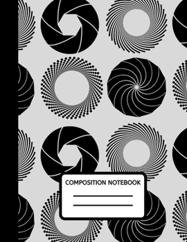 Composition Notebook : 100 Pages College Ruled Photographer Journal, Composition Book, Diary to Write in, Gifts for Photographers and Photography Lovers (8. 5 X 11 A4 Size)