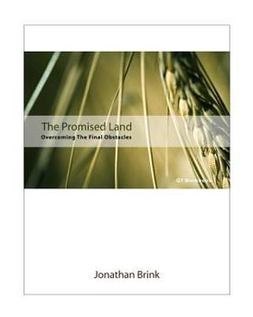 Paperback The Promised Land: Overcoming The Final Obstacles Book