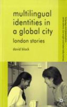 Paperback Multilingual Identities in a Global City: London Stories Book