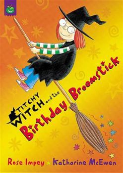 Titchy Witch and the Birthday Broomstick - Book #1 of the Titchy Witch