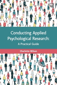 Paperback Conducting Applied Psychological Research: A Practical Guide Book