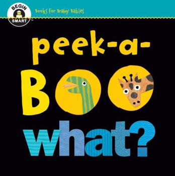 Board book Begin Smart(tm) Peek-A-Boo What? Book