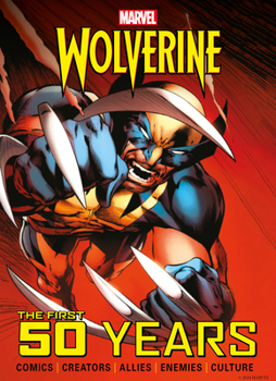 Hardcover Marvel's Wolverine: The First 50 Years Book