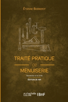 Paperback Traité pratique de menuiserie (Éd. 1911) [French] Book