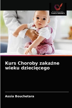 Paperback Kurs Choroby zakaźne wieku dziecięcego [Polish] Book