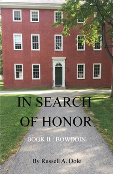 Paperback In Search of Honor: Book II: Bowdoin Book