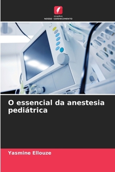 Paperback O essencial da anestesia pediátrica [Portuguese] Book