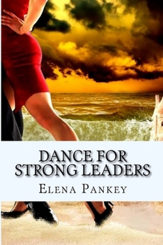 Paperback Dance for Strong Leaders: Authentico TANGO Argentino Book