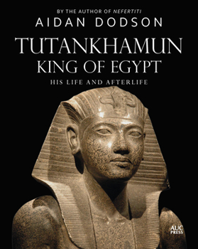 Hardcover Tutankhamun, King of Egypt: His Life and Afterlife Book