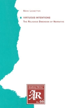 Paperback Virtuous Intentions: The Religious Dimension of Narrative Book