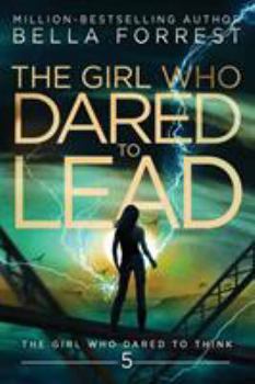 The Girl Who Dared to Lead - Book #5 of the Girl Who Dared