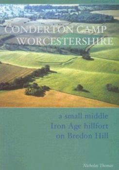 Paperback Conderton Camp, Worcestershire: A Small Middle Iron Age Hillfort on Bredon Hill Book