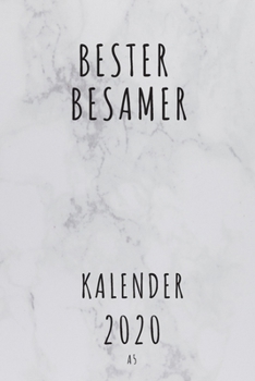 BESTER Besamer KALENDER 2020: Cooles Geschenk für einen Besamer - Kalender Geschenkidee für das Jahr 2020 im White Design - mit zusätzlicher ... - Neujahrs Geschenk (German Edition)