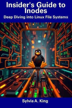 Paperback Insider's Guide to Inodes: Deep Diving into Linux File Systems Book