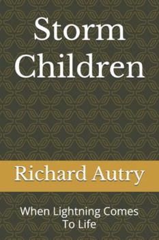 Paperback Storm Children: When Lightning Comes To Life Book