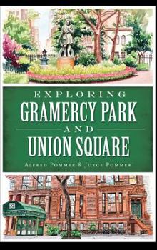 Hardcover Exploring Gramercy Park and Union Square Book