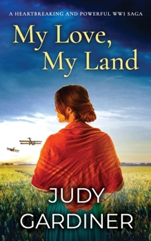 Paperback MY LOVE, MY LAND a heartbreaking and powerful WW1 saga Book