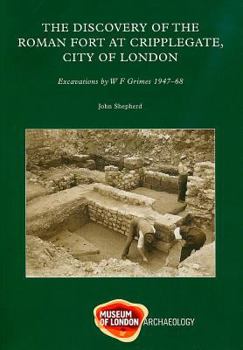 Paperback Discovery of of the Roman Fort at Cripplegate, City of London: Excavations by W F Grimes 1947-68 Book