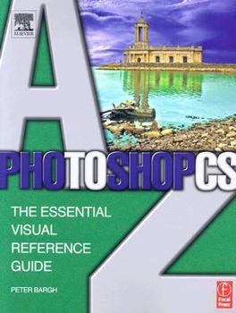 Paperback Photoshop CS A to Z: The Essential Visual Reference Guide Book