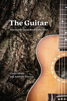 Paperback The Guitar: Tracing the Grain Back to the Tree Book