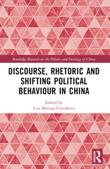 Paperback Discourse, Rhetoric and Shifting Political Behaviour in China Book