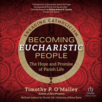 MP3 CD Becoming Eucharistic People: The Hope and Promise of Parish Life (Engaging Catholicism) Book
