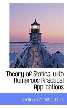 Paperback Theory of Statics, with Numerous Practical Applications Book