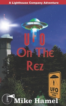 UFO On The Rez (The Lighthouse Company - TLC)