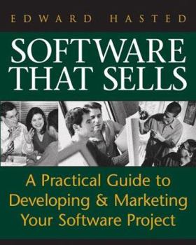 Paperback Software That Sells: A Practical Guide to Developing and Marketing Your Software Project Book