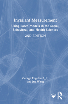 Hardcover Invariant Measurement: Using Rasch Models in the Social, Behavioral, and Health Sciences Book