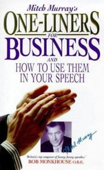 Paperback Mitch Murray's One Liners for Business: How to Use Them in Your Speech Book