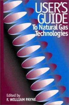 Hardcover User's Guide to Natural Gas Technologies Book