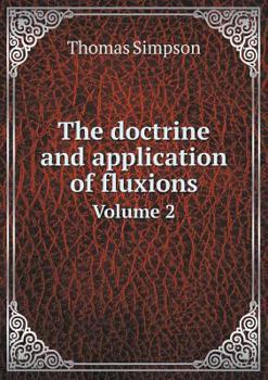 Paperback The doctrine and application of fluxions Volume 2 Book