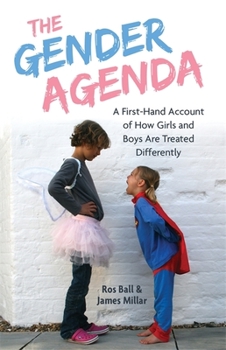 Paperback The Gender Agenda: A First-Hand Account of How Girls and Boys Are Treated Differently Book