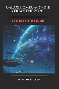 Paperback Galaxie Omega 17 - Die Verbotene Zone: Geheimakte Mars [German] Book